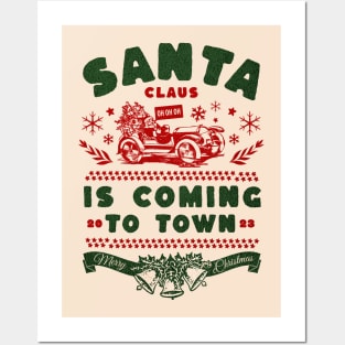 Santa claus is coming Posters and Art